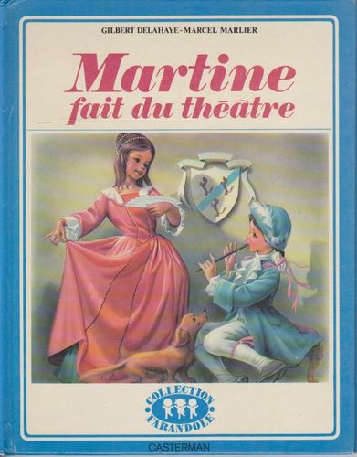 LIVRE Marcel Marlier Martine fait du théâtre