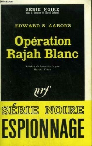 LIVRE Edward S.Aarons opération Rajah blanc SN 1387 1971