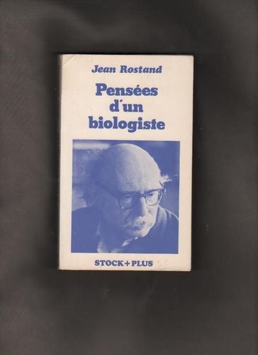 LIVRE jean Rostand pensées d'un biologiste 1978