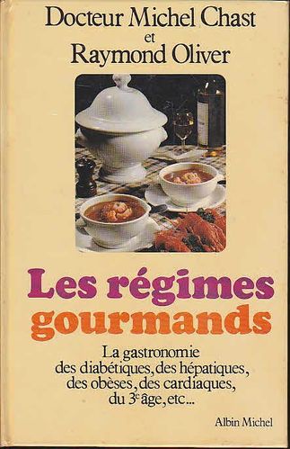 LIVRE Docteur Michel Chast les régimes gourmands 1978