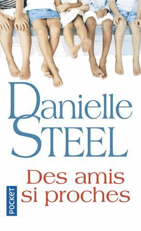 LIVRE Danielle Steel des amis si proches Roman 2015