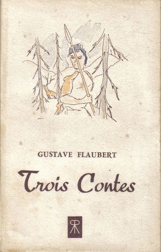 LIVRE Gustave Flaubert trois contes 1946