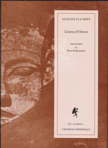 LIVRE Gustave Flaubert Lettres d'Orient 1990
