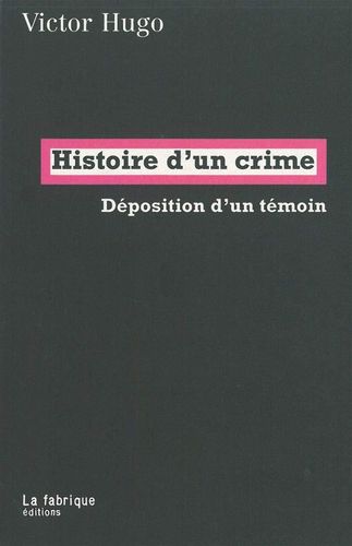 LIVRE Victor Hugo histoire d'un crime déposition d'un témoin 2009