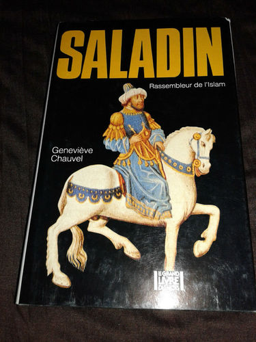 LIVRE Geneviève Chauvel Saladin rassembleur de l'Islam 1991
