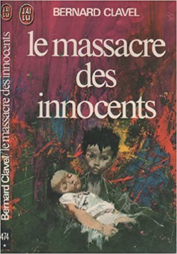 LIVRE Bernard Clavel le massacre des innocents j'ai lu n°474