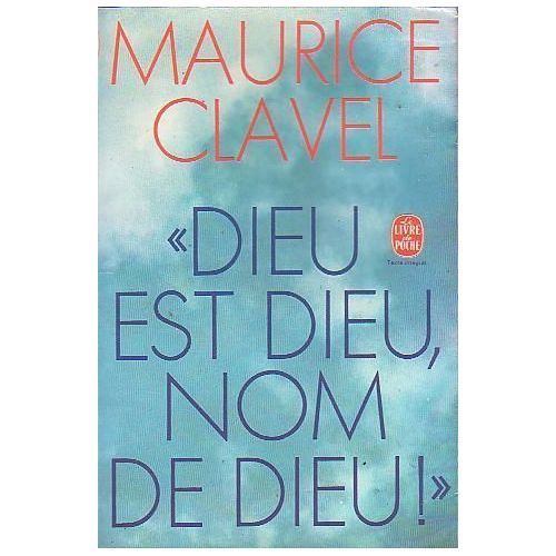 LIVRE Maurice Clavel dieu est dieu nom de dieu LdP n°5016