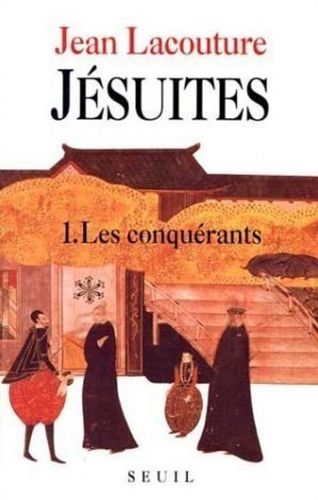 LIVRE Jean Lacouture Jésuites 1.Les conquérants 1991