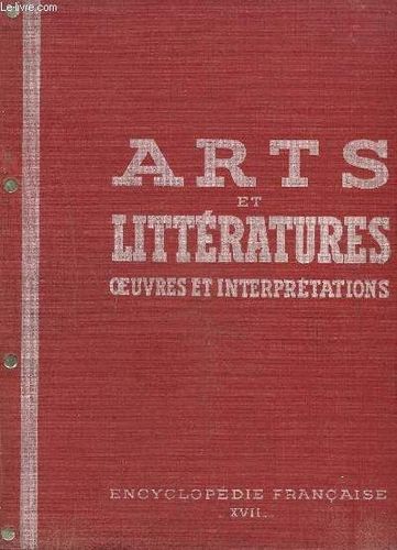 LIVRE Arts et littératures œuvres et interprétations Encyclopédie Française XVII 1936 EO