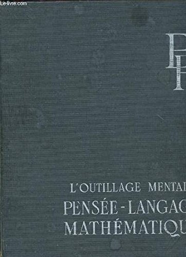 LIVRE L'outillage mental pensée langage mathématique Encyclopédie Française I 1937 EO