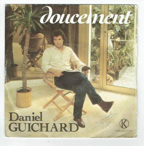 VINYL 45T Daniel Guichard doucement 1982
