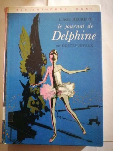 LIVRE Odette Joyeux l'Age heureux le journal de Delphine 1973