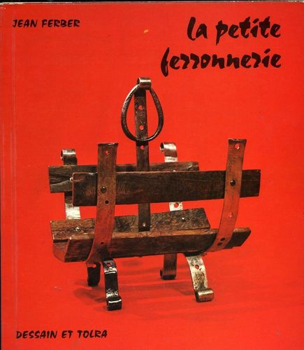 LIVRE Jean Ferber La petite ferronnerie 1974