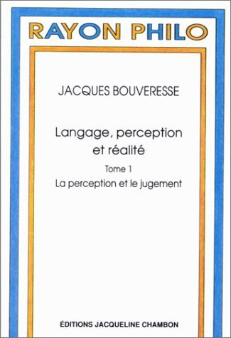 LIVRE Jacques Bouveresse Language perception et réalité tome 1