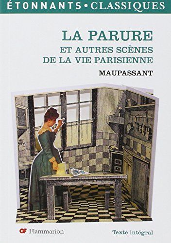 LIVRE Maupassant La parure et autres scène de la vie parisienne 2001