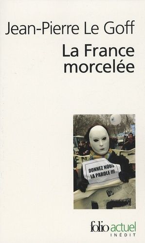 LIVRE Jean pierre le goff La France morcelée Folio n°133-2008