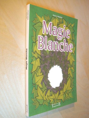 LIVRE myriam philibert magie blanche 2003