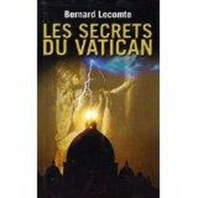 LIVRE Bernard Lecomte Les secrets du Vatican 2009