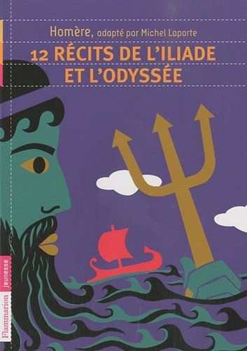 LIVRE Homère 12 récits de l'Iliade et l'odyssée 2010
