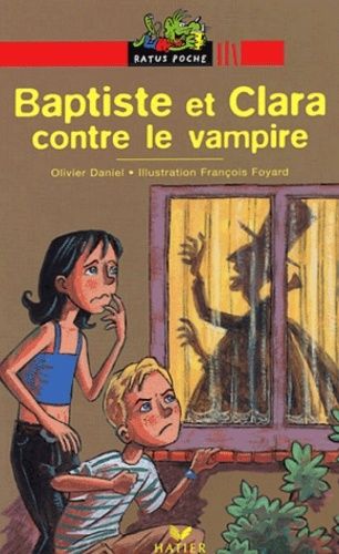 LIVRE Olivier Daniel Baptiste et Clara contre le vampire n°35 2003