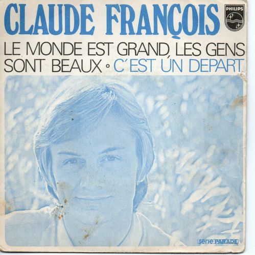 VINYL 45T claude françois le monde est grand les gens sont beaux 1970