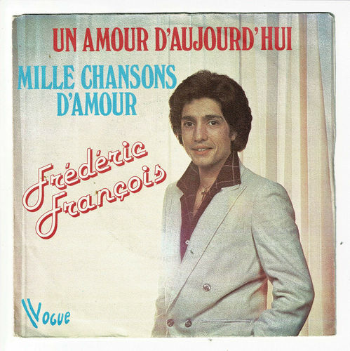 VINYL 45T frederic françois un amour d'ajourd'hui 1979