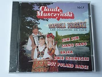 CD Claude Musczynski Tatusia Piosenki Les chansons de papa vol1