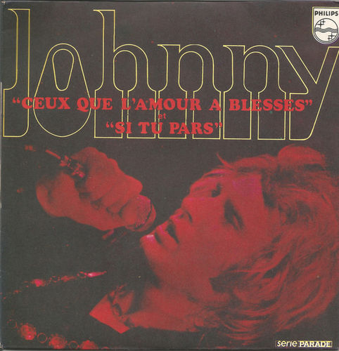 VINYL 45 T Johnny Hallyday ceux que l'amour a blesses BIEM 1969