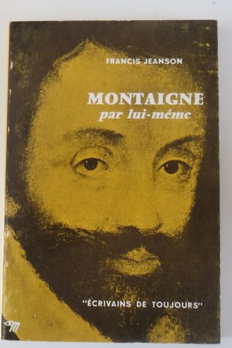LIVRE Francis Jeanson Montaigne par lui même 1964
