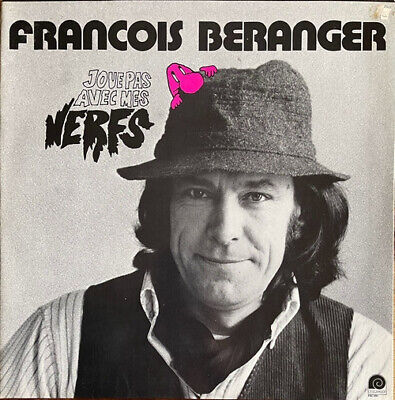 VINYL 33 T François Bérenger joue pas avec mes nerfs 1979